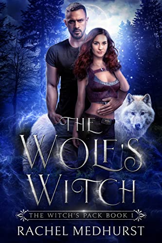 The Wolf’s Witch: A Wolf Shifter Paranormal Romance (The Witch’s Pack Book 1)