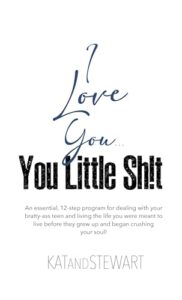 I Love You, You Little Sh!t