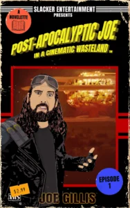 Post-Apocalyptic Joe in a Cinematic Wasteland – Episode 1: When It Rains, It Pours