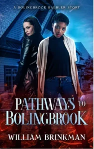 Pathways to Bolingbrook: A Bolingbrook Babbler Story