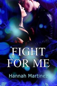 Fight for Me (Unbreakable Book 1)