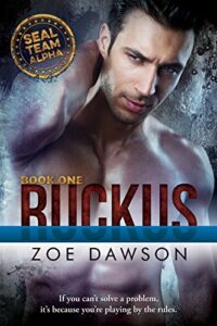 Ruckus (SEAL Team Alpha Book 1)