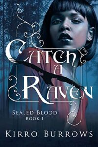 Catch A Raven (Sealed Blood Book 1)