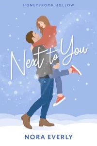 Next to You (Honeybrook Hollow Book 1)