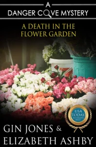 A Death in the Flower Garden (Danger Cove Mysteries Book 14)