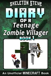 Diary of a Teenage Zombie Villager 1: Unofficial Minecraft Books for Kids, Teens, & Nerds (Diary of a Teenage Minecraft Zombie Villager)