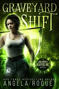 Graveyard Shift (Lana Harvey, Reapers Inc. Book 1)