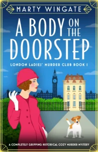 A Body on the Doorstep: A completely gripping historical cozy murder mystery (London Ladies’ Murder Club Book 1)