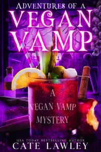 Adventures of a Vegan Vamp: A Paranormal Cozy Mystery (Vegan Vamp Mysteries Book 1)