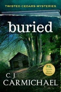 Buried: Small Town Murder Mystery Books (Twisted Cedars Mysteries Book 1)