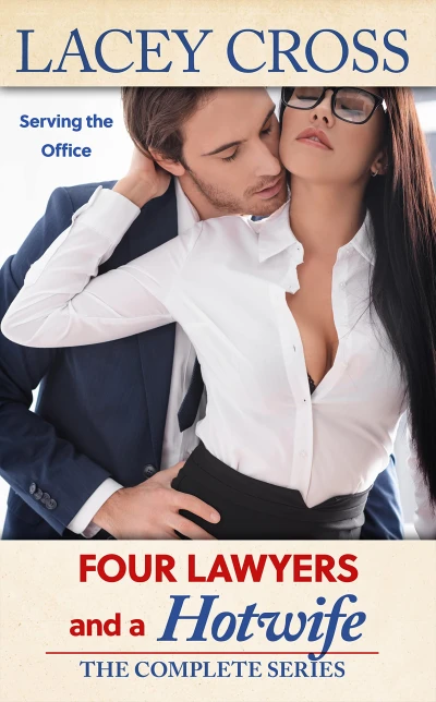Four Lawyers and a Hotwife: Serving the Office (Sexy Short Story Collection)