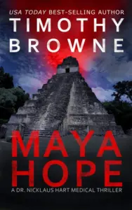 MAYA HOPE: A Medical Thriller (A Dr. Nicklaus Hart Novel Book 1)