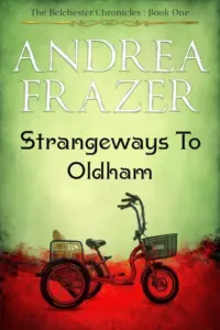 Strangeways to Oldham: The Belchester Chronicles