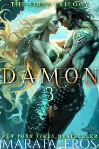 Damon: Ultra-Dark Fantasy Romance • Primal Mermen • Reluctant Mate (The Siren Trilogy Book 3)
