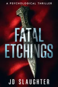 Fatal Etchings: A Psychological Thriller