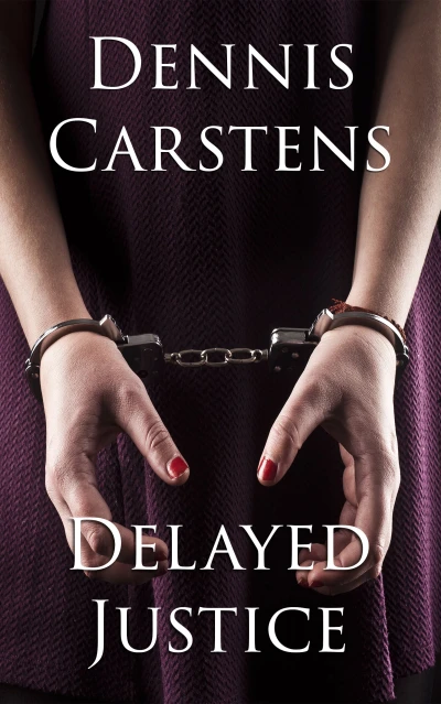 Delayed Justice (A Marc Kadella Legal Mystery Book 6)