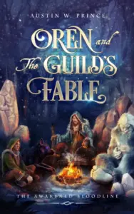 Oren and The Guild’s Fable : The Awakened Bloodline