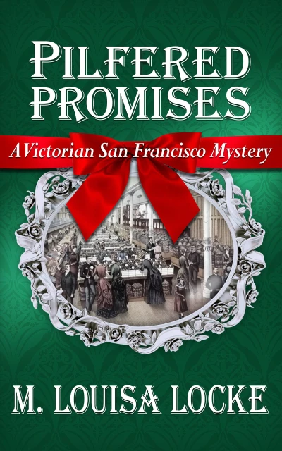 Pilfered Promises (A Victorian San Francisco Mystery Book 5)