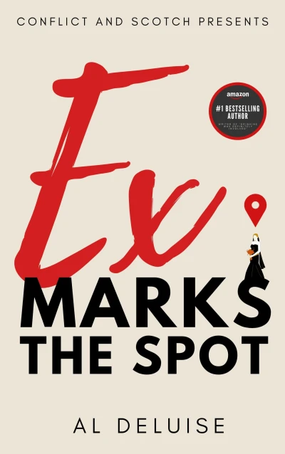 Ex Marks the Spot: Comedy Served on the Rocks (Conflict and Scotch Presents)