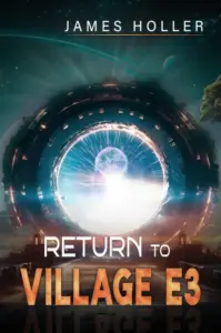 Return to Village E3 (Village E3 Duology Book 2)