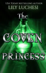 The Coven Princess: A YA Fantasy Novel (The Coven Series Book 1)