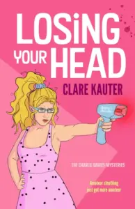 Losing Your Head (The Charlie Davies Mysteries Book 1)