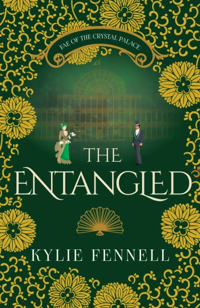 The Entangled: Fae of the Crystal Palace : A spellbinding romantic fantasy series (The Fae of the Crystal Palace)