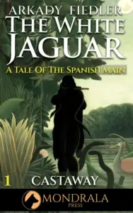 White Jaguar 1: A Tale of the Spanish Main (The White Jaguar)
