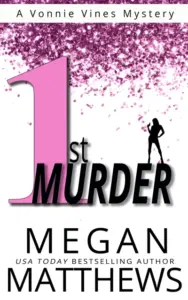 1st Murder (A Vonnie Vines Mystery)