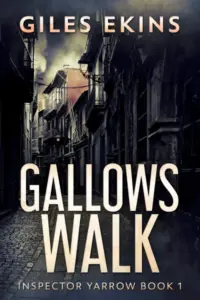Gallows Walk (Inspector Yarrow Book 1)