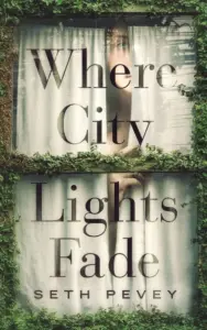 Where City Lights Fade: A Twisty Psychological Thriller (Palmetto Grove Book 1)