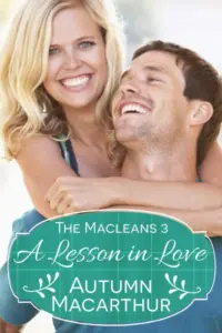 A Lesson in Love: A faith-filled sweet and clean Scottish Christian romance in spring (The Macleans Book 3)