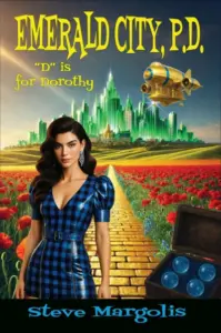 Emerald City, P.D.: “D” is for Dorothy