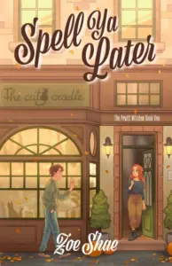 Spell Ya Later (The Pruitt Witches Book 1)