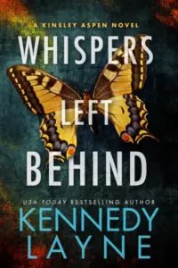 Whispers Left Behind (A Kinsley Aspen Novel Book 1)
