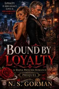 Bound By Loyalty: A Mafia Princess Romance