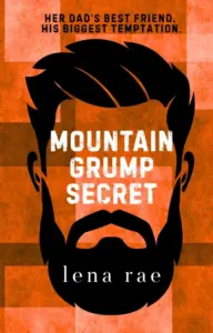 Mountain Grump Secret: An Age Gap Instalove (Mountain Grumps Book 1)
