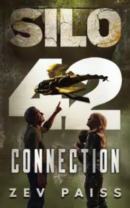 Silo 42: Connection – Book 2: Sustainable Solutions in a Post Apocalyptic World