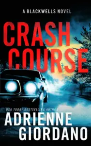 Crash Course: A Romantic Suspense Novel (Steele Ridge: The Blackwells)