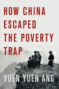 How China Escaped the Poverty Trap (Cornell Studies in Political Economy)