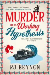Murder as a Working Hypothesis: A witty English riverside cozy packed with secrets and twists (The James Clatterbridge Mysteries Book 1)