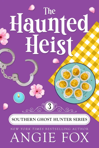 The Haunted Heist (Southern Ghost Hunter Mysteries Book 3)