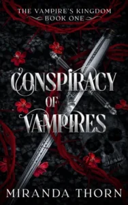 Conspiracy of Vampires: A Forced Proximity Paranormal Romance (The Vampire’s Kingdom Book 1)