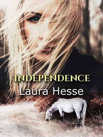 Independence – an action adventure for horse lovers 11 and up (coming of age, western, adventure) (The Holiday Series Book 4)