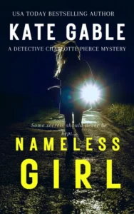 Nameless girl : A compelling crime thriller mystery with a twist (A Detective Charlotte Pierce Mystery Thriller Book 1)