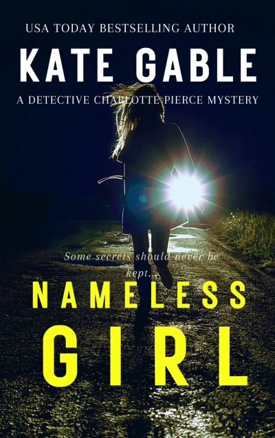 Nameless girl : A compelling crime thriller mystery with a twist (A Detective Charlotte Pierce Mystery Thriller Book 1)