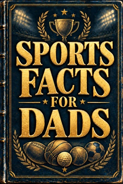 Sports Facts for Dads: Useless Information, Unbelievable Sports Trivia, and Debunked Myths from Football, Golf, Baseball and Beyond (Fact Dads Like Book 2)
