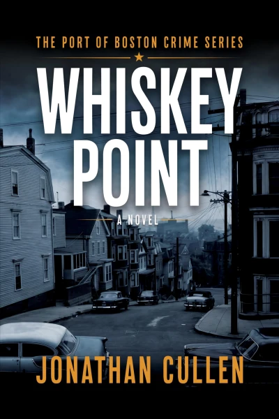 Whiskey Point (Port of Boston Crime Series Book 1)